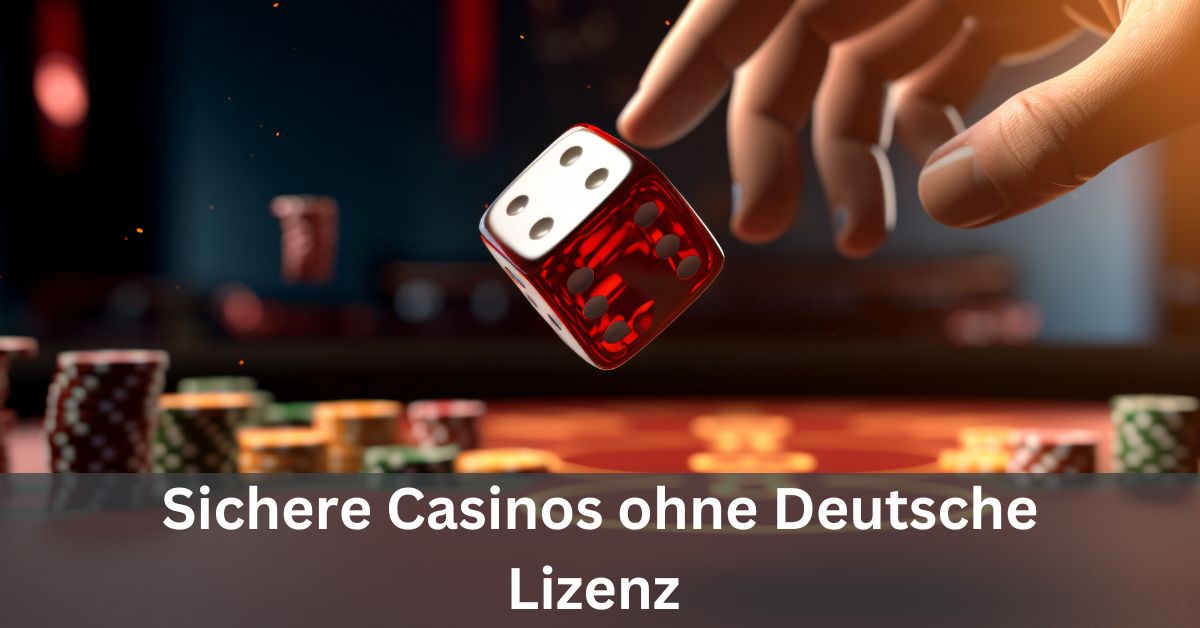 Top Casinos ohne deutsche Lizenz - Spielspaß ohne Grenzen